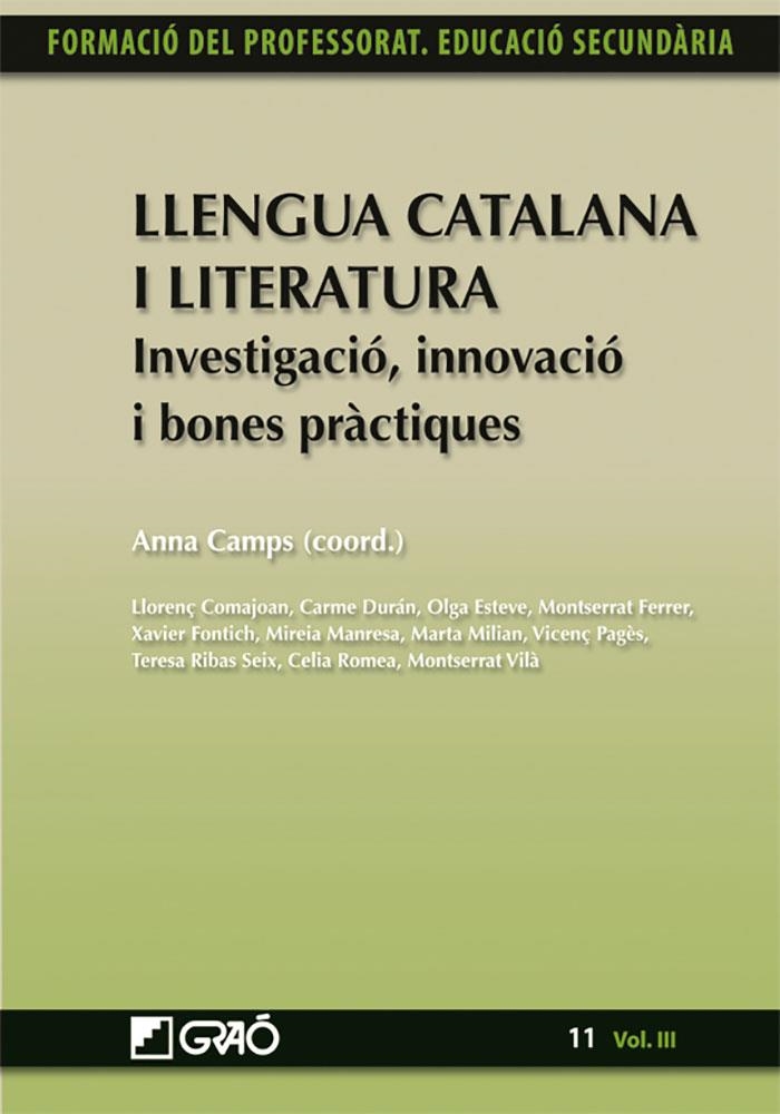 Llengua Catalana i Literatura. Investigació, innovació i bones pràctiques | 9788499803630 | Camps i Mundó, Anna;Ferrer Ripollès, Montserrat;Fontich Vicens, Xavier;Manresa Potrony, Mireia;Milia