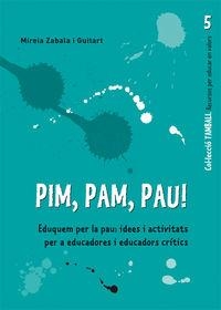 Pim, pam, pau | 9788499803692 | Zabala Guitart, Mireia