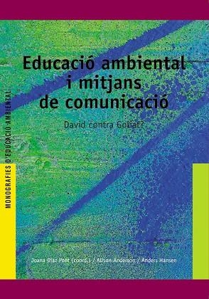 Educació ambiental i mitjans decomunicació | 9788478272907 | Díaz Pont, Joana;Anderson, Alison;Hansen, Anders