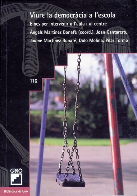 Viure la democràcia a l'escola (llibre) | 9788478272150 | Martínez Bonafé, Àngels;Cantarero Server, Joan Enric;Martínez Bonafé, Jaume;Molina Galvañ, Dolo;Torm