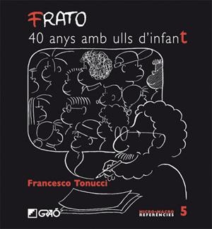 FRATO, 40 anys amb ulls d'infant | 9788478275120 | Tonucci, Francesco