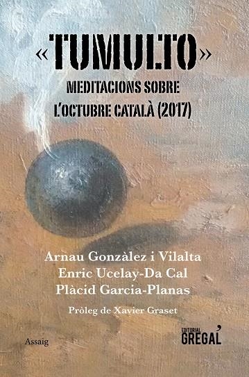 Tumulto | 9788417082383 | Gonzàlez i Vilalta, Arnau;Ucelay-Da Cal, Enric;Garcia-Planas, Plàcid