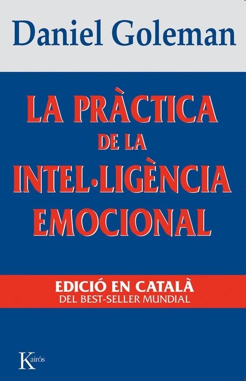 La pràctica de la intel·ligència emocional | 9788472454644 | Goleman, Daniel