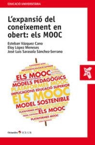 L'expansió del coneixement en obert: els MOOC | 9788499216997 | Vázquez Cano, Esteban;López Meneses, Eloy;Sarasola Sánchez-Serrano, José Luis
