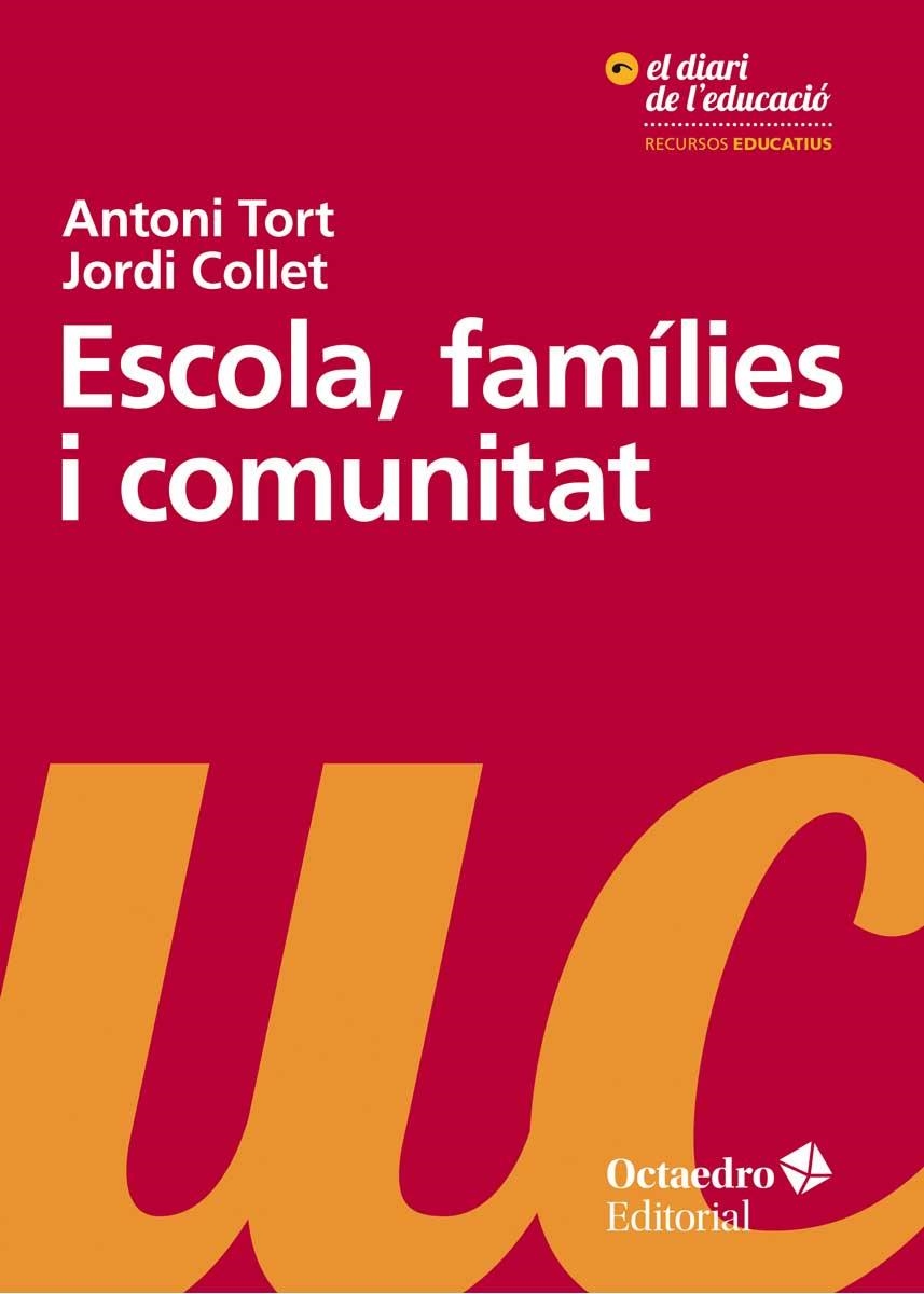 Escola, famílies i comunitat | 9788499219172 | Collet Sabé, Jordi;Tort Bardolet, Antoni