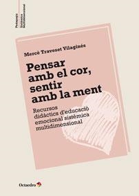 Pensar amb el cor, sentir amb la ment | 9788499215495 | Traveset Vilaginés, Mercè