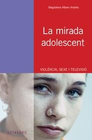 La mirada adolescent | 9788480635134 | Albero Andrés, Magdalena