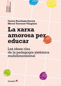 La xarxa amorosa per educar | 9788499215884 | Traveset Vilaginés, Mercè;Perellada Enrich, Carles