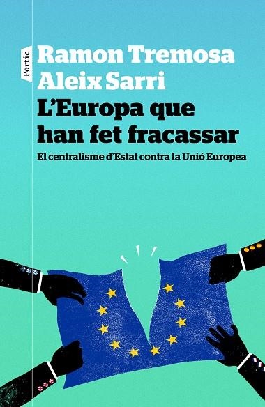 L'Europa que han fet fracassar | 9788498093834 | Tremosa, Ramon;Sarri i Camargo, Aleix