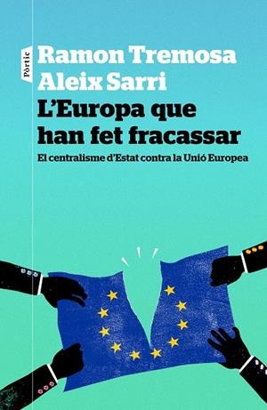 L'Europa que han fet fracassar | 9788498093834 | Tremosa, Ramon;Sarri i Camargo, Aleix