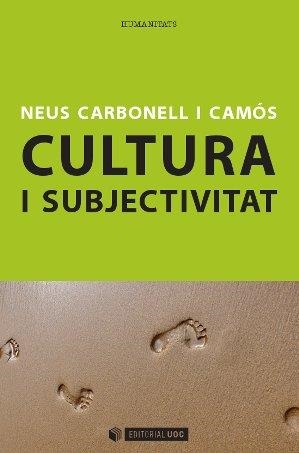 Cultura i subjectivitat | 9788490297711 | Carbonell i Camós, Neus