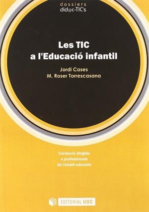 Les TIC a l'Educació Infantil | 9788497885492 | Cases, Jordi;Torrescasana, M. Roser