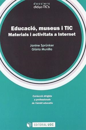 Educació, museus i TIC | 9788497888271 | Sprünker, Janine;Munilla Cabrillana, Glòria