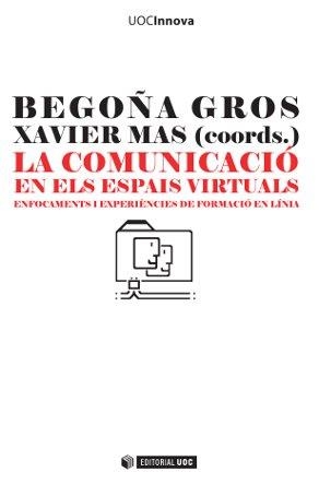 La comunicació en els espais virtuals | 9788497886345 | Suárez Guerrero, Cristóbal;Appel, Christine;Hopkins, Joe;Romero Carbonell, Marc;Guitert Catasús, Mon
