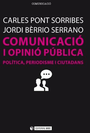 Comunicació i opinió pública | 9788490645413 | Pont Sorribes, Carles;Berrio Serrano, Jordi