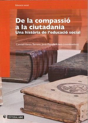De la compassió a la ciutadania | 9788497888806 | Vilanou Torrano, Conrad;Planella Ribera, Jordi