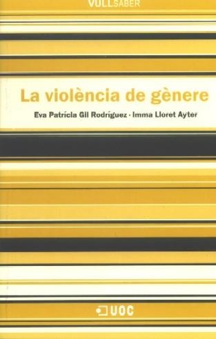 La violència de gènere | 9788497885645 | Gil Rodríguez, Eva Patrícia;Lloret Ayter, Imma