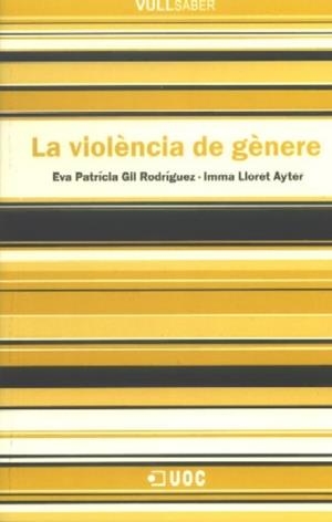 La violència de gènere | 9788497885645 | Gil Rodríguez, Eva Patrícia;Lloret Ayter, Imma