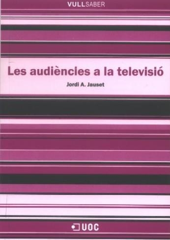 Les audiències a la televisió | 9788497887007 | Jauset Barrocal, Jordi A.
