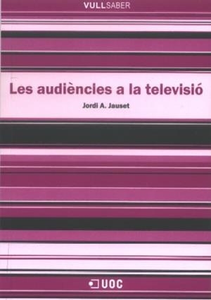 Les audiències a la televisió | 9788497887007 | Jauset Barrocal, Jordi A.