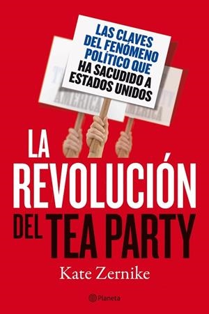 La revolución del Tea Party | 9788408100997 | Zernike, Kate