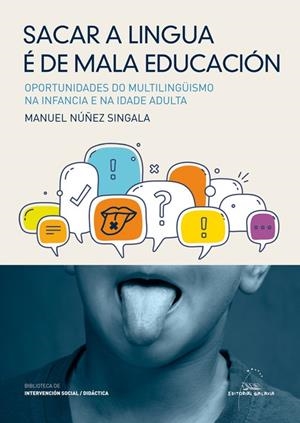 Sacar a lingua é de mala educaicón | 9788491510420 | Núñez Singala, Manuel