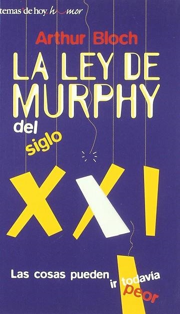 La ley de Murphy del siglo XXI | 9788484601937 | Bloch, Arthur