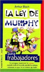La ley de Murphy para trabajadores | 9788484601708 | Bloch, Arthur