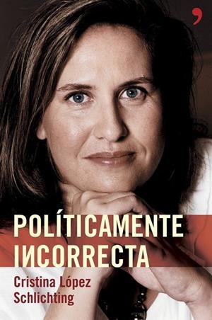 Políticamente incorrecta | 9788484605003 | López Schlichting, Cristina