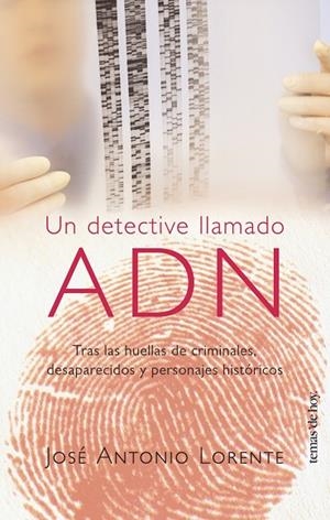 Un detective llamado ADN | 9788484603863 | Lorente, José Antonio