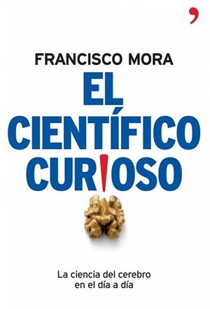 El científico curioso | 9788484606994 | Mora, Francisco