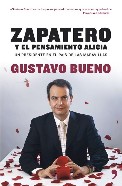 Zapatero: el pensamiento Alicia | 9788484606000 | Bueno, Gustavo