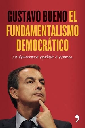 El fundamentalismo democrático | 9788484608264 | Bueno, Gustavo