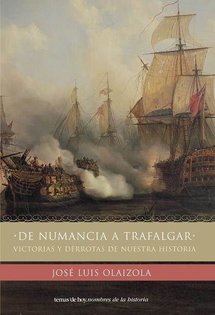 DE NUMANCIA A TRAFALGAR | 9788484603689 | Olaizola, José Luis