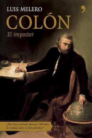 Colón, el impostor | 9788484605485 | Melero, Luis