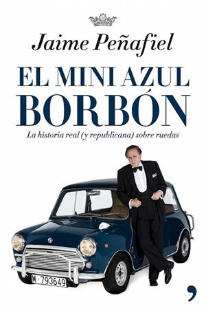El Mini azul borbón | 9788484606819 | Peñafiel, Jaime
