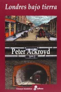 Londres bajo tierra | 9788435025850 | Ackroyd, Peter