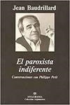 El paroxista indiferente | 9788433905598 | Baudrillard, Jean
