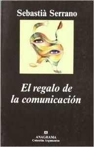 El regalo de la comunicación | 9788433962027 | Serrano, Sebastià