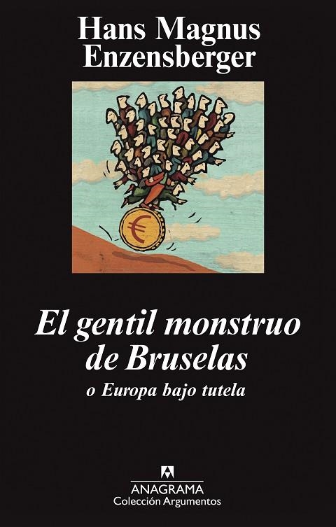 El gentil monstruo de Bruselas o Europa bajo tutela | 9788433963376 | Enzensberger, Hans Magnus