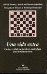 Una vida extra | 9788433962454 | Closets, François de;de Rosnay, Joël;Servan-Schreiber, Jean-Louis;Simonnet, Dominique