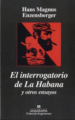 El interrogatorio de la Habana y otros ensayos | 9788433900777 | Enzensberger, Hans Magnus