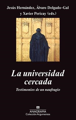 La universidad cercada | 9788433963529 | Hernández Alonso, Jesús;Pericay Hosta, Xavier;Delgado Gal, Álvaro