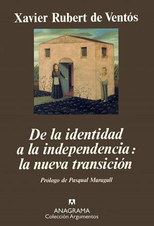 De la identidad a la independencia: la nueva transición | 9788433905765 | Rubert de Ventós, Xavier
