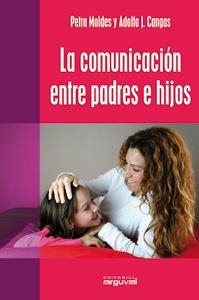 La comunicación entre padres e hijos | 9788415329008 | Moldes Nuñez, Petra;Cangas Diaz, Adolfo Javier