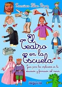 El teatro en la escuela | 9788496912908 | Selva López, Francisco