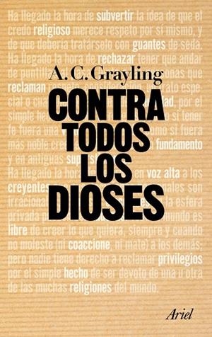 Contra todos los dioses | 9788434469822 | Grayling, A. C.