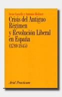 Crisis del Antiguo Régimen y Revolución Liberal en España (1789-1845) | 9788434428560 | Castells Oliván, Irene;Moliner Prada, Antonio