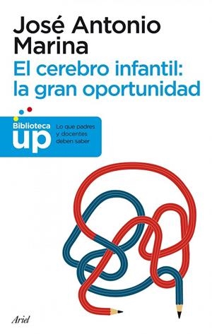 El cerebro infantil: la gran oportunidad | 9788434413214 | Marina, José Antonio