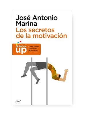 Los secretos de la motivación | 9788434413627 | Marina, José Antonio